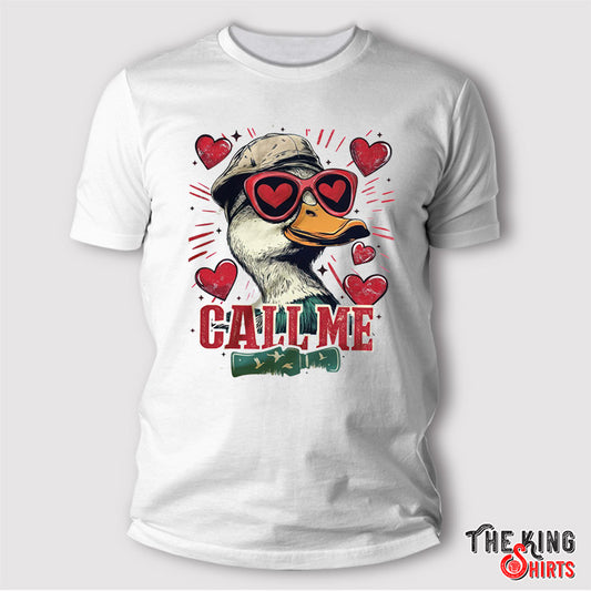 Call Me Valentine Mallard Duck Shirt - TheKingShirts