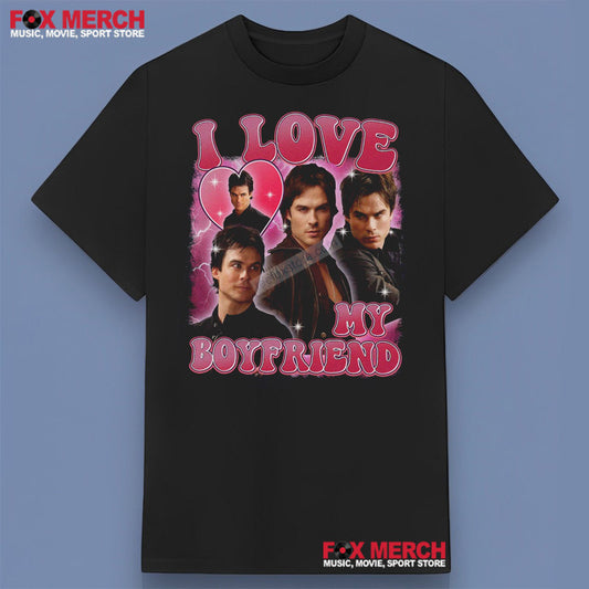 Damon Salvatore I Love My Boyfriend Shirt, hoodie, long sleeve, sweatshirt and tank top