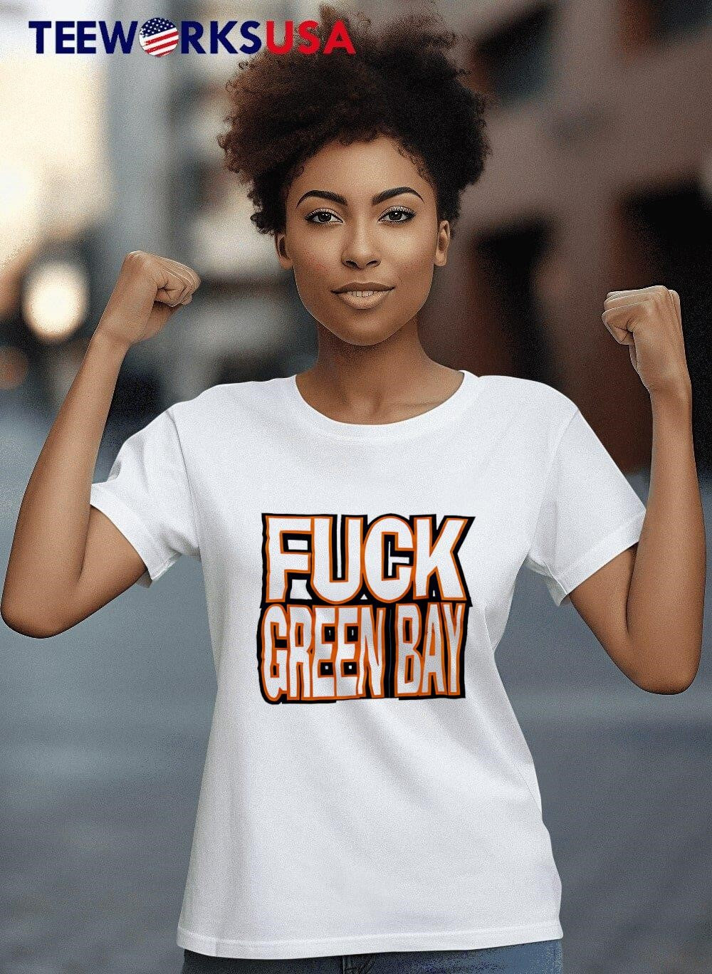 Fuck Green Bay shirt