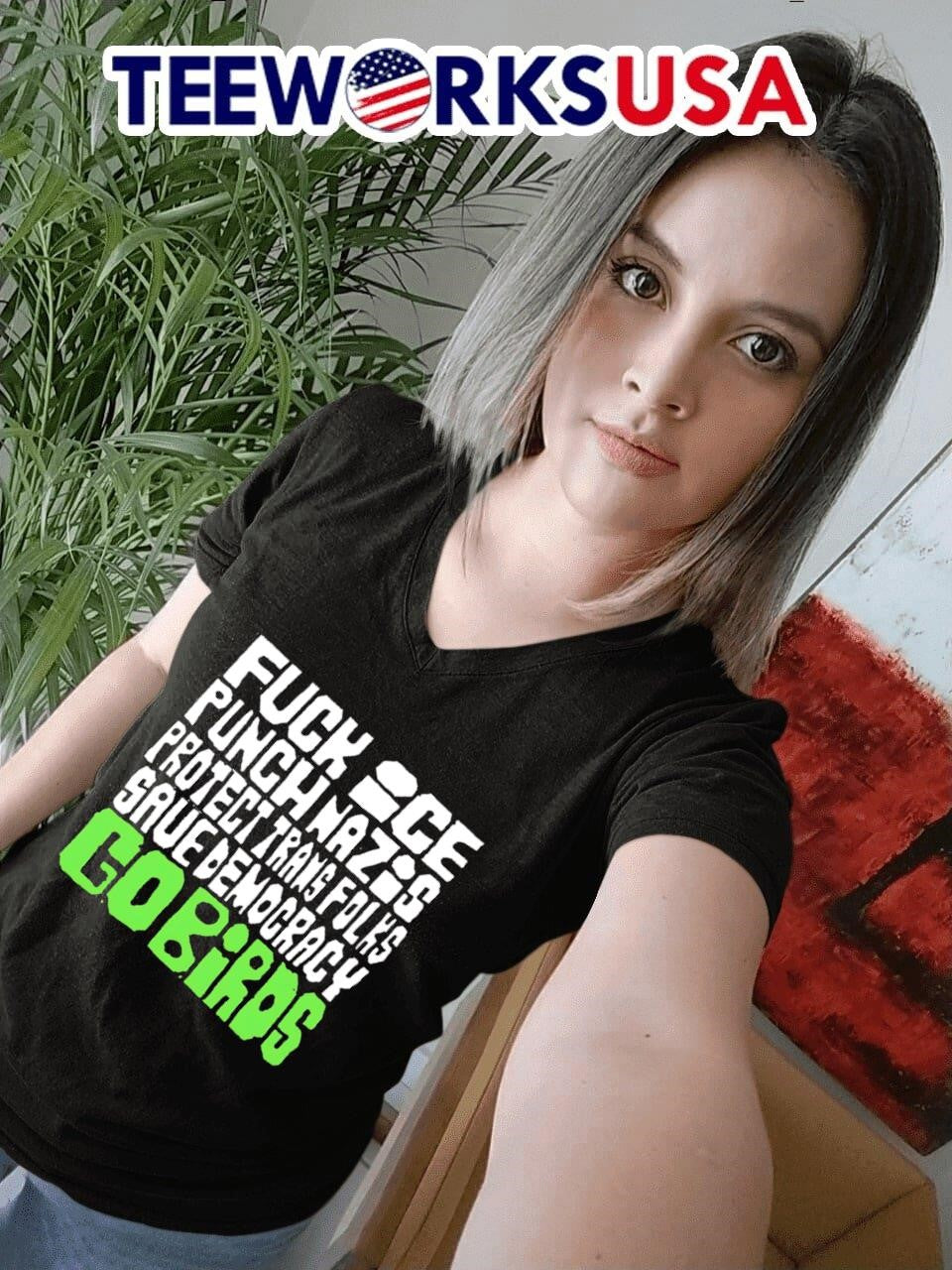 Fuck ice punch Nazis protect trans folks save democracy go Birds shirt