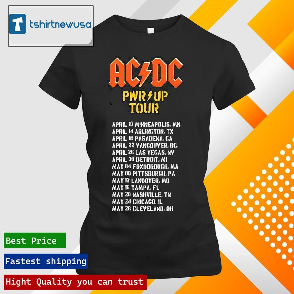 Funny ACDC 2025 Power Up North American Tour Schedule Date List Two Sides Unisex T Shirt and Hoodie