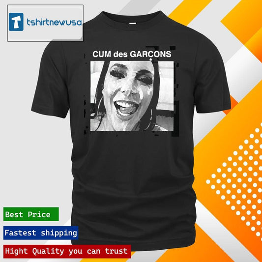 Funny Cum Des Garcons 2025 T Shirt