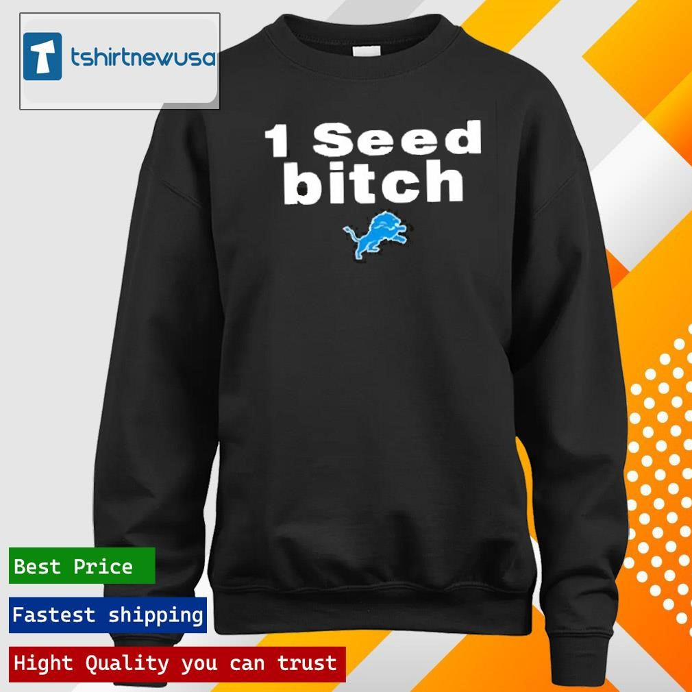 Funny Dan Campbell Wearing 1 Seed Bitch Detroit Lions 2025 T Shirt