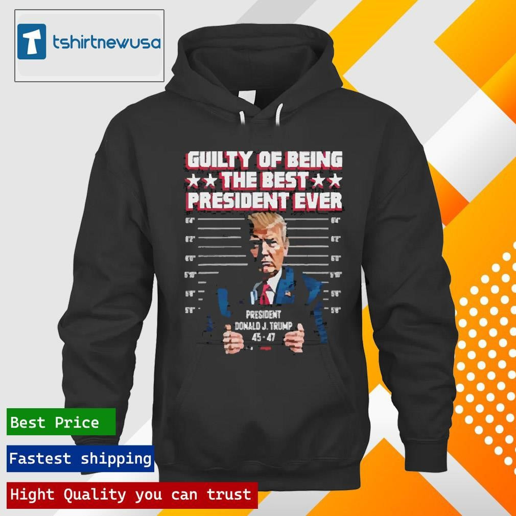 Funny Jason Jones Trump Guilty Of Being The Best President Ever 2024 T Shirt