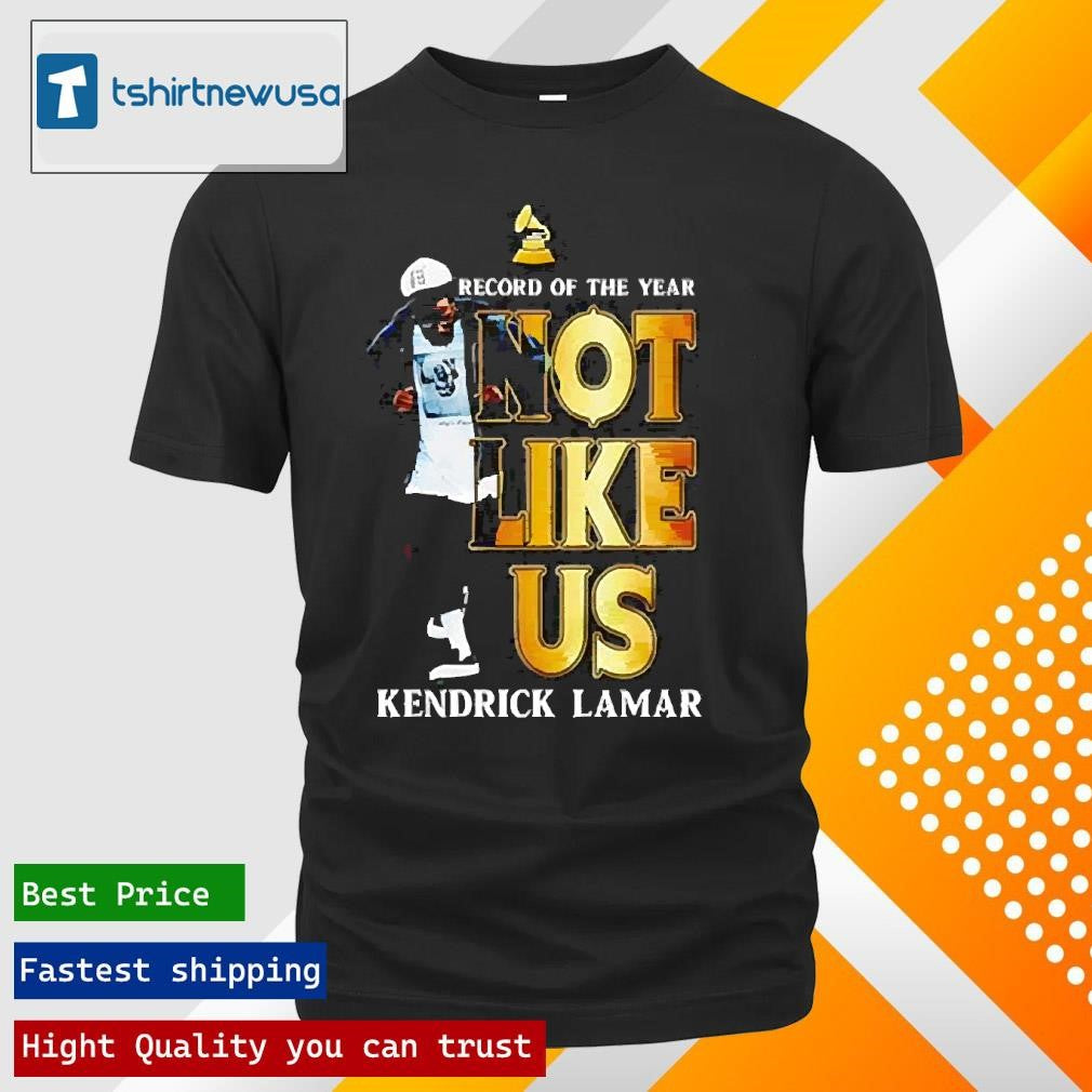 Funny Kendrick Lamar Not Like Us Record of the Year 2025 T Shirt