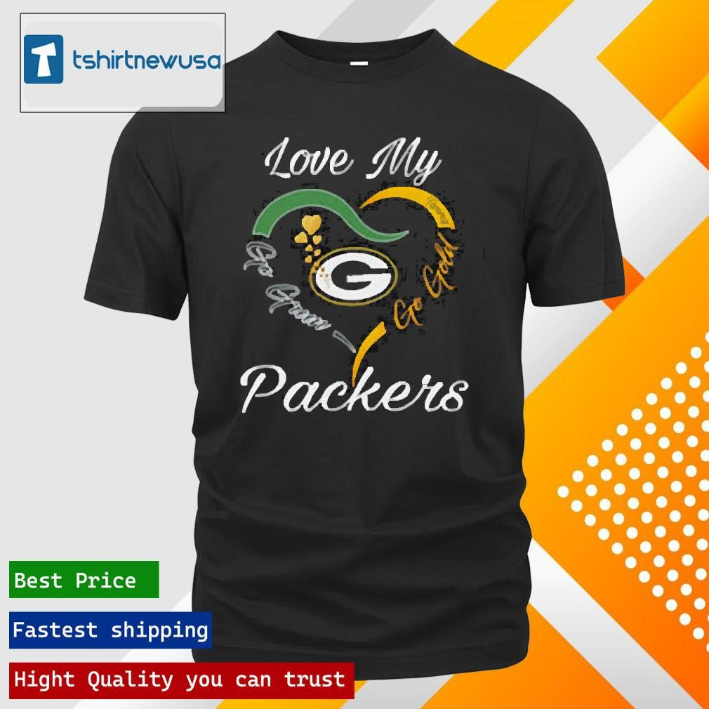 Funny Love My Green Bay Packers Go Green Go Gold 2025 T-shirt