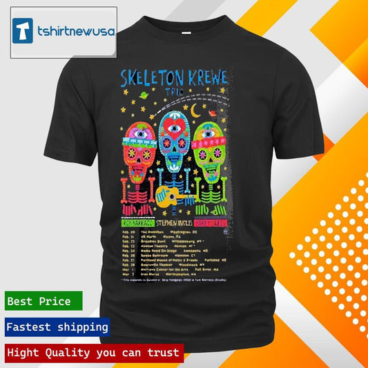 Funny Skeleton Krewe Trio February And March 2025 Tour T-Shirt