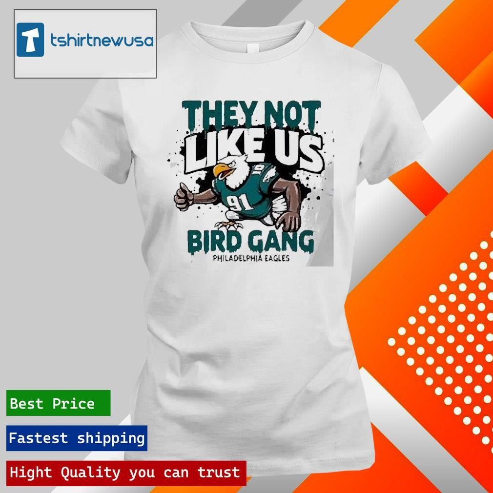 Funny They Not Like Us Eagles Bird Gang 2025 T Shirt