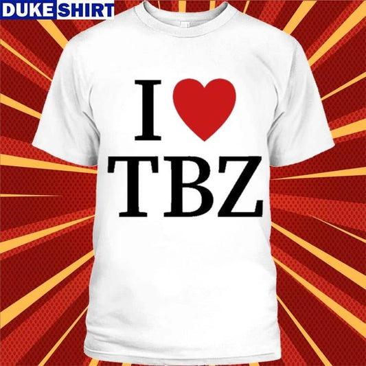 I Love Tbz The Boyz Shirt