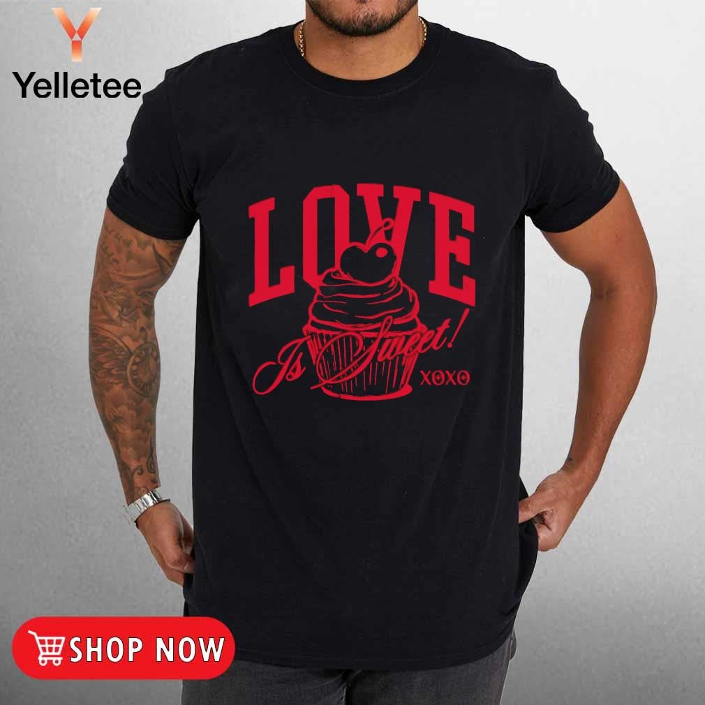 Love is sweet cupcake XOXO Valentine's day shirt