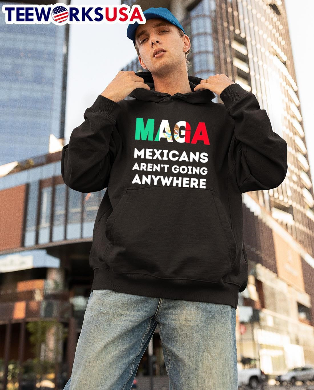 Mexicans Aren't Going Anywhere shirt