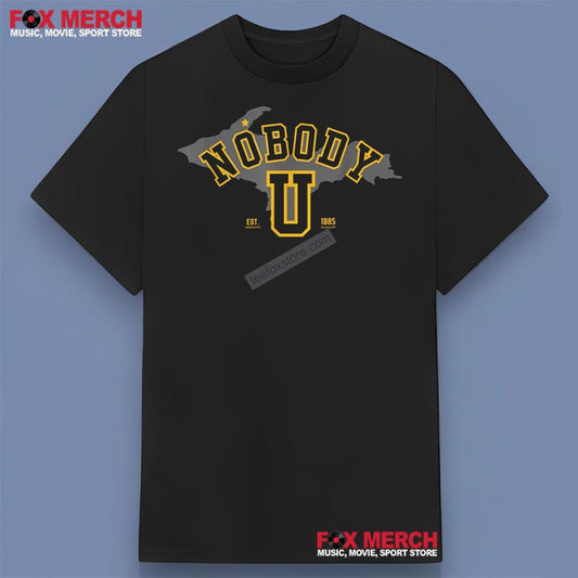 Nobody U - Michigan Team Shirt, hoodie, long sleeve, sweatshirt and tank top