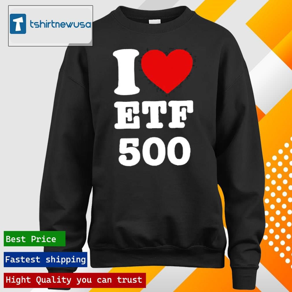 Official I Love Etf 500 2025 T-Shirt