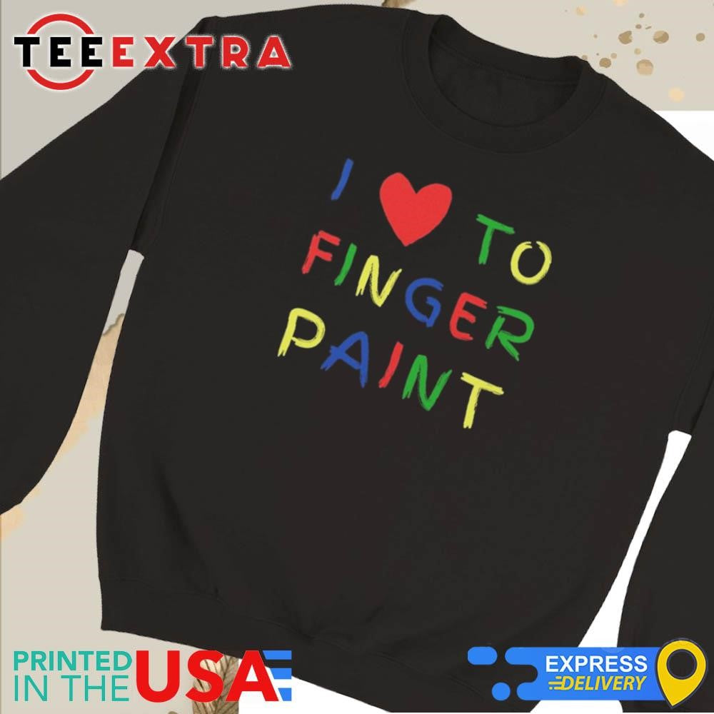 Official I Love To Finger Paint Couple Shirt