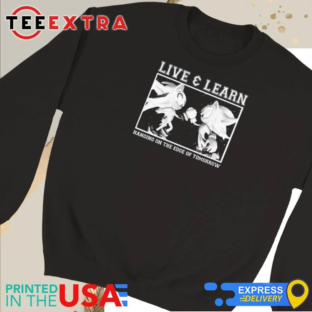 Official Live And Learn Hanging On The Edge Of Tomorrow Shirt