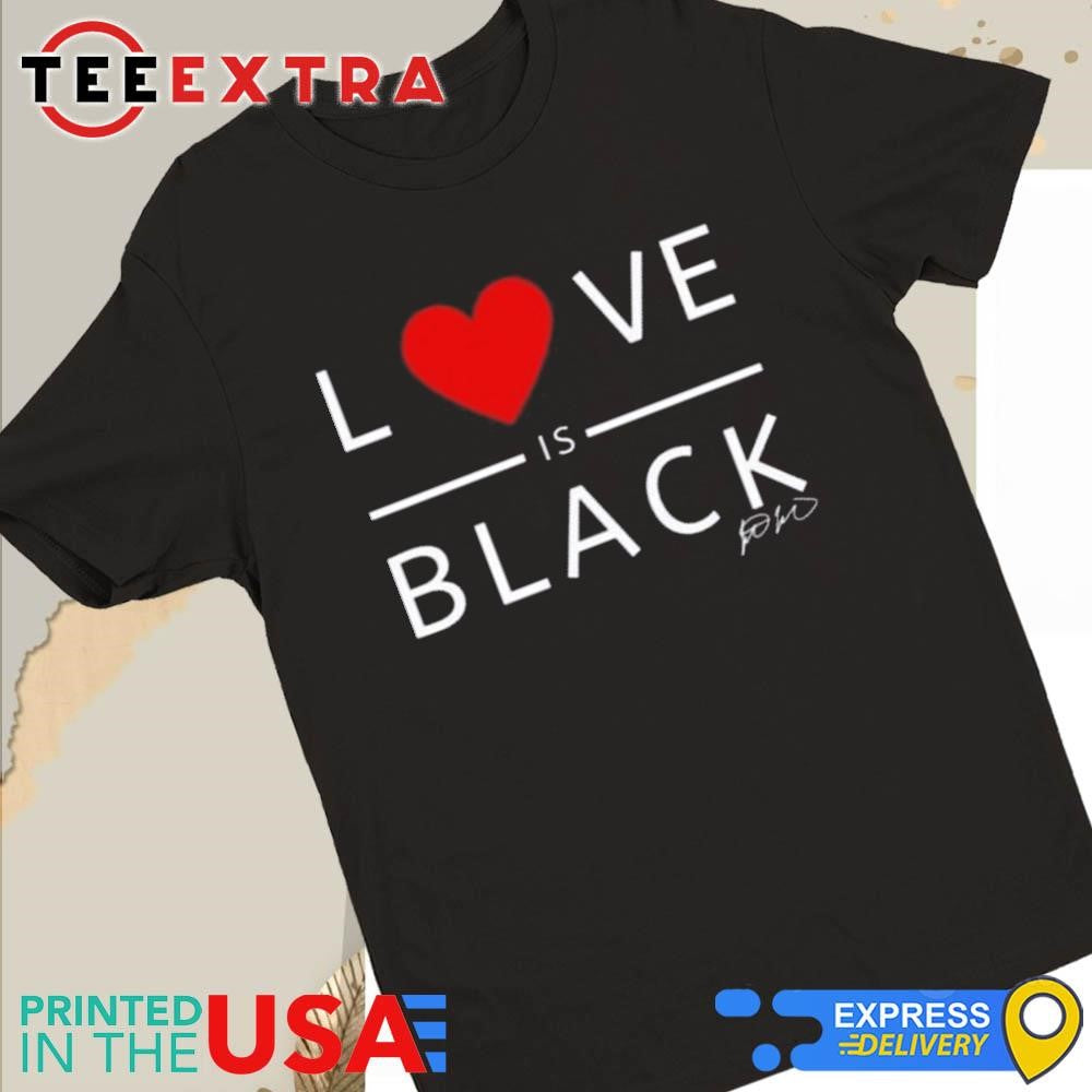 Official Rashad Mooreman Love Is Black Shirt