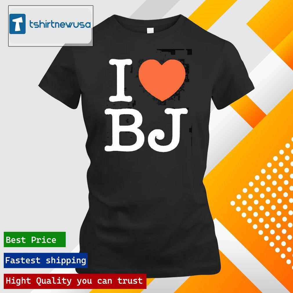 Original I Love BJ Ben Johnson 2025 T Shirt