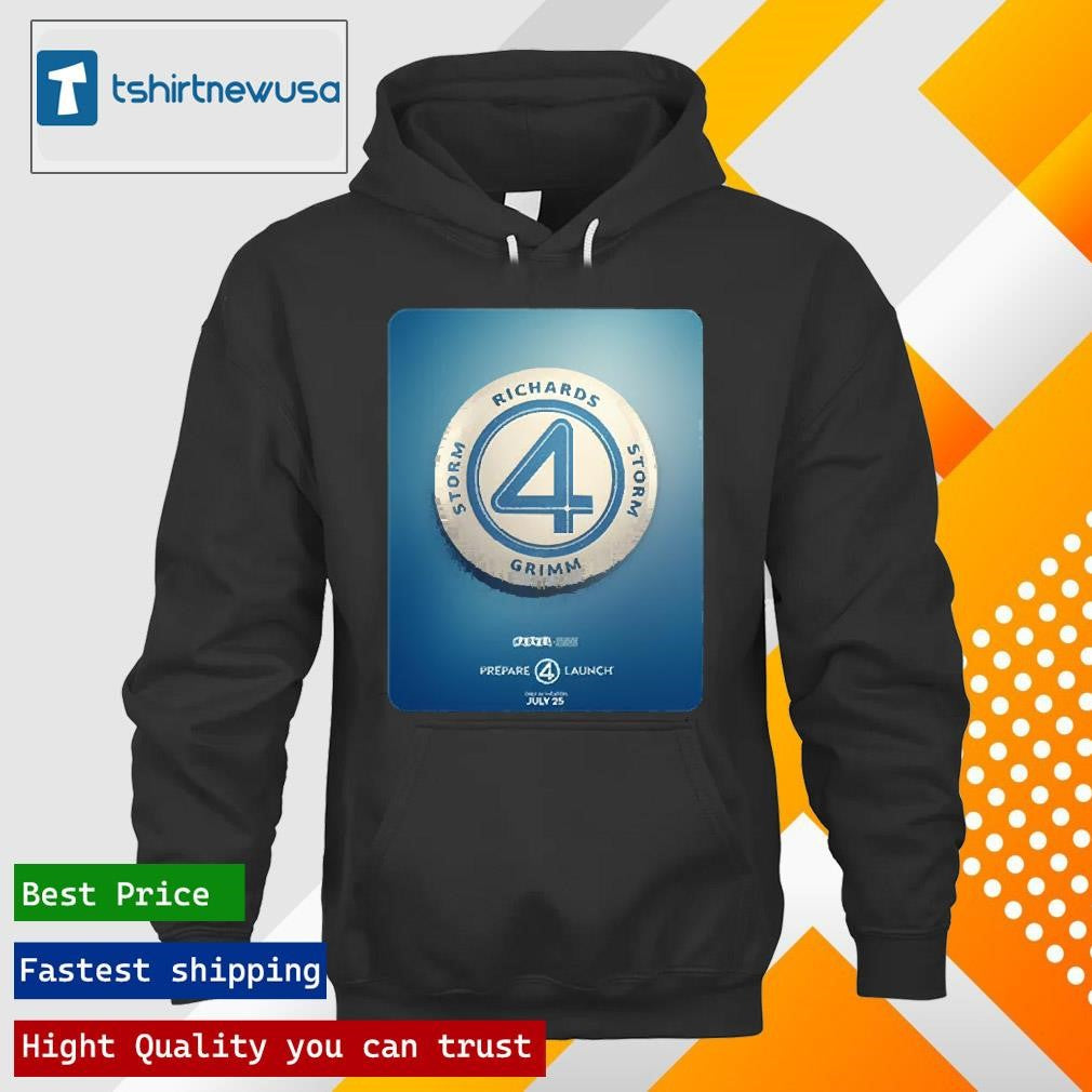 Original Prepare 4 Launch The Fantastic Four First Steps Of Marvel Studios Only In Theaters July 25th 2025 Unisex Shirts