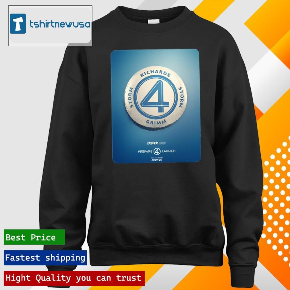 Original Prepare 4 Launch The Fantastic Four First Steps Of Marvel Studios Only In Theaters July 25th 2025 Unisex Shirts