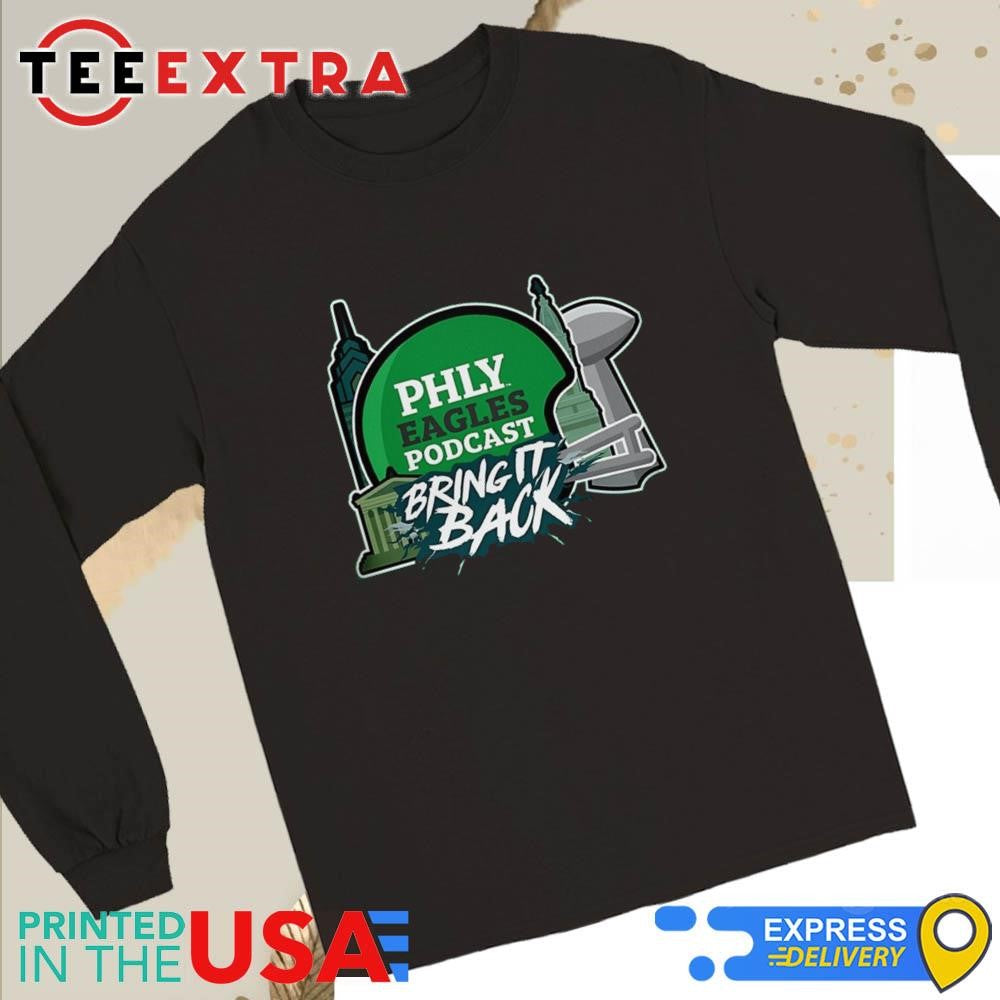 Philadelphia Eagles Philly Eagles Podcast Bring It Back 2025 Shirt