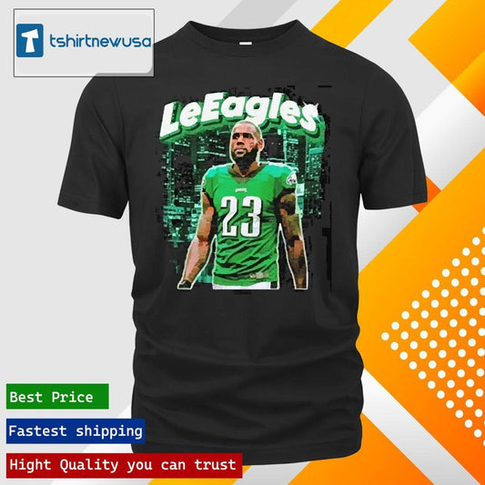 Premium Lebron James LeEagles Eagles Philly 2025 T Shirt