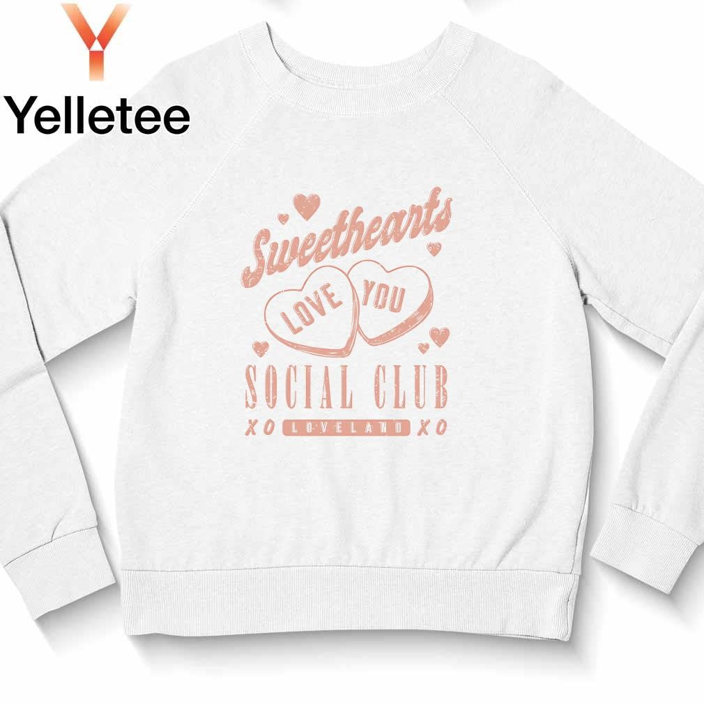 Sweethearts Social Club love you heart candy Loveland Valentine's day shirt