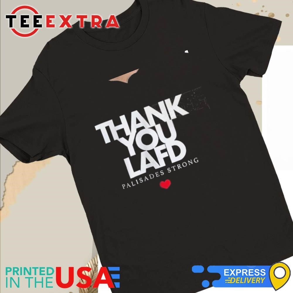 Thank You Lafd Palisades Strong Shirt