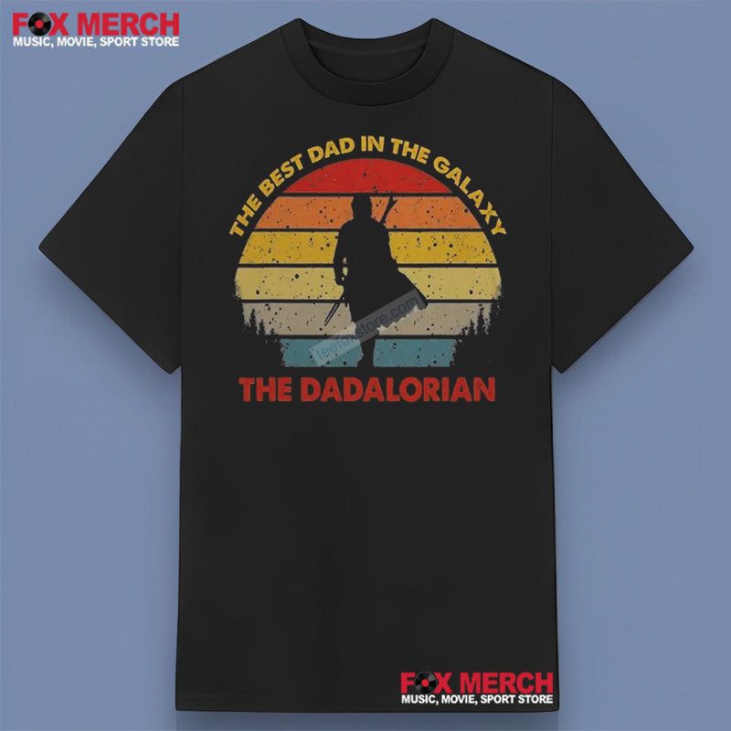 The Dadalorian The Best Dad In The Galaxy T-Shirt, hoodie, long sleeve, sweatshirt and tank top