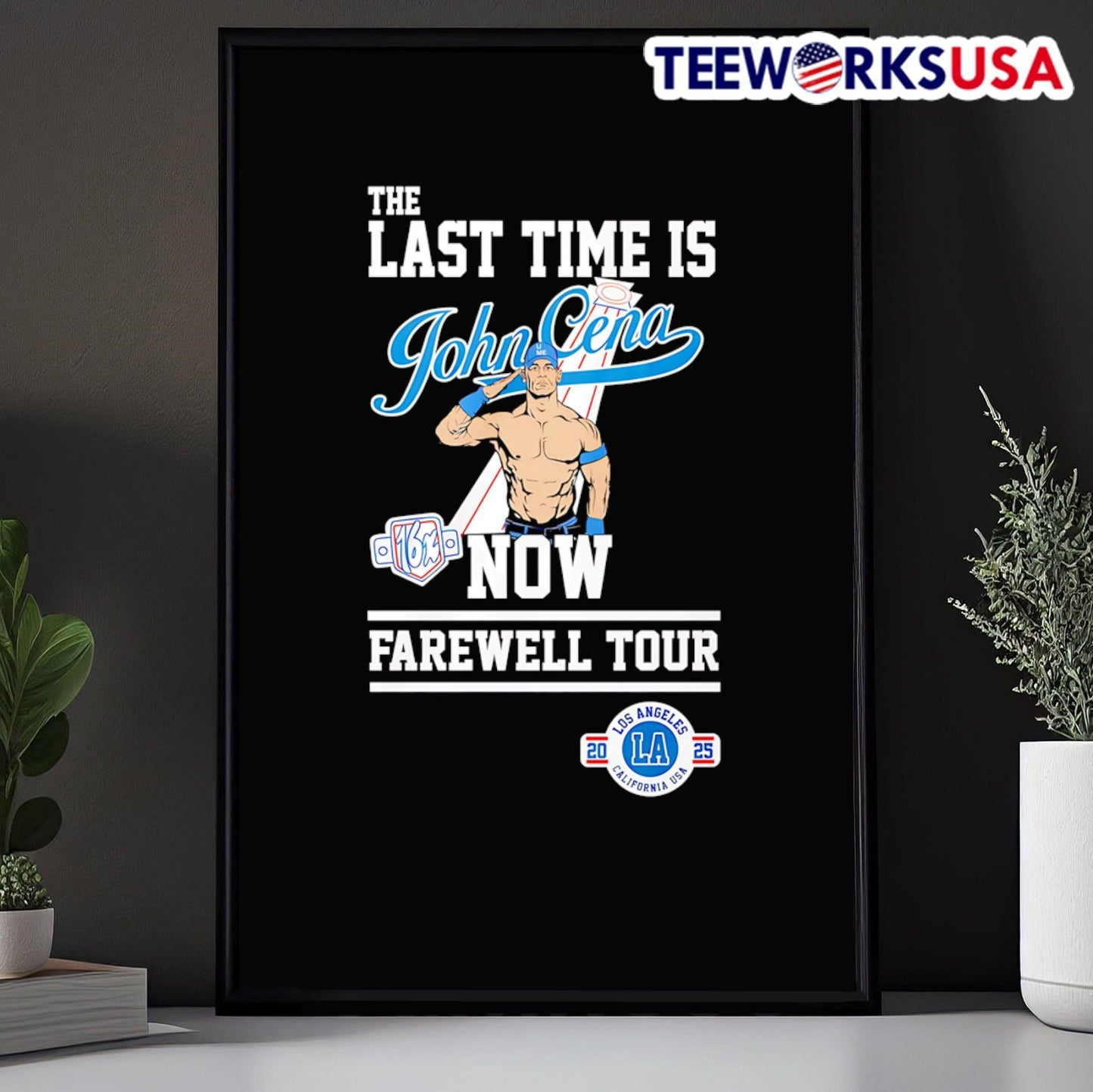 The last time is John Cena now farewell tour Los Angeles 2025 shirt