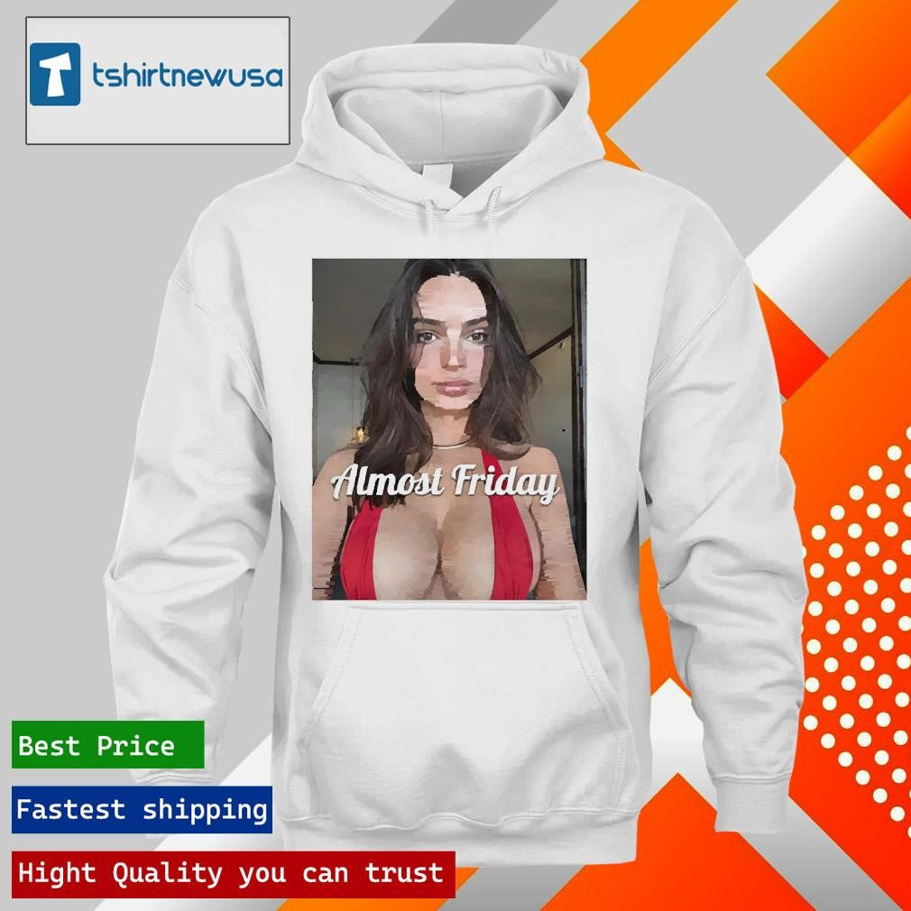 Top Almost Friday Emrata selfie 2025 T shirt