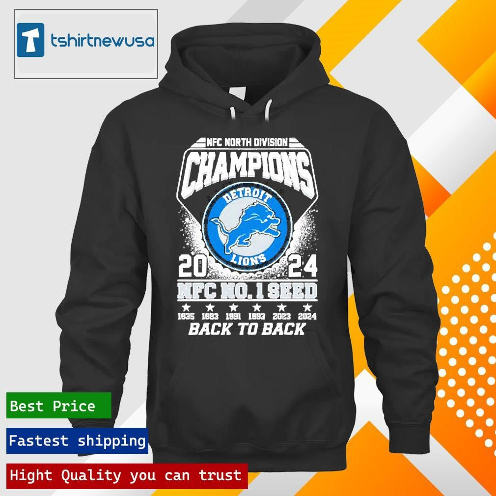 Top Nfc North Division Champions Detroit Lions 2024 Nfc No 1 Seed Back To Back T-Shirt and Hoodie