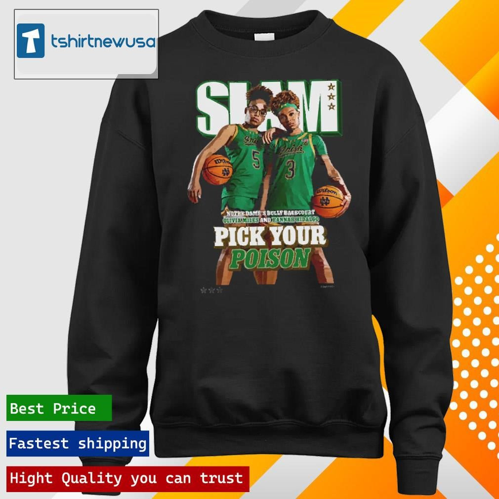 Top SLAM 254 Pick Your Poison Cover Tee Olivia Miles And Hannah Hidalgo Team Notre Dame Fighting Irish 2025 T Shirt