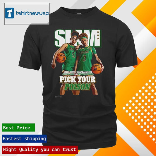 Top SLAM 254 Pick Your Poison Cover Tee Olivia Miles And Hannah Hidalgo Team Notre Dame Fighting Irish 2025 T Shirt