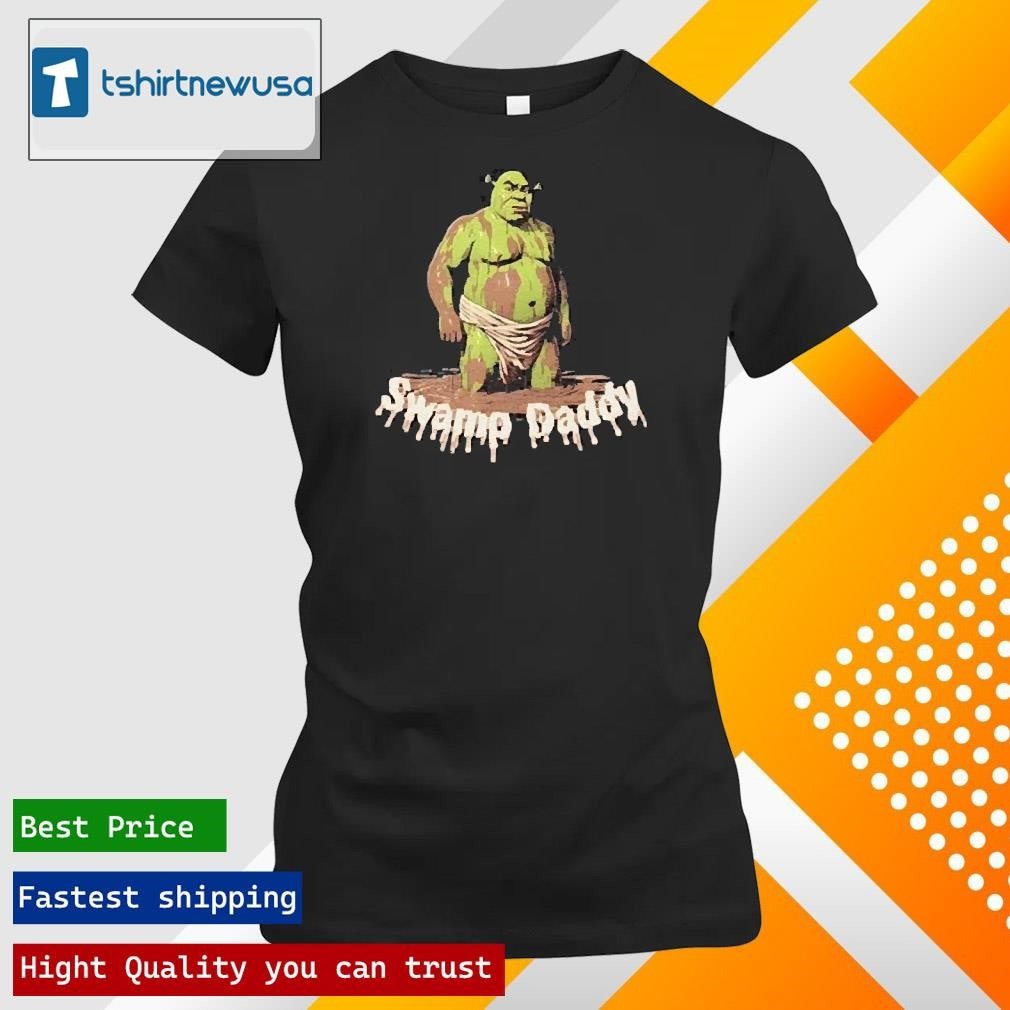 Top Shrek Swamp Daddy 2025 T Shirt