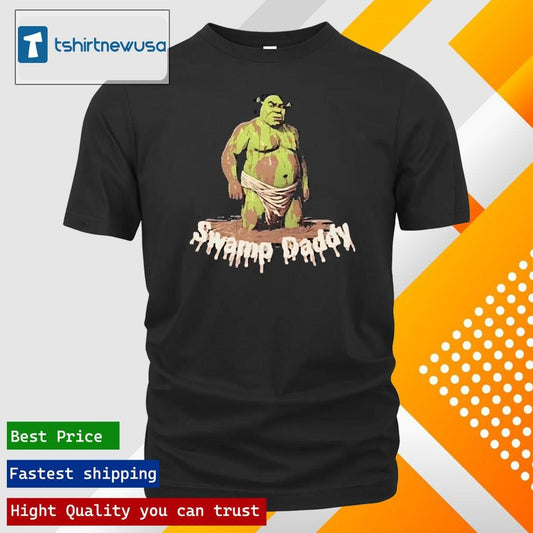 Top Shrek Swamp Daddy 2025 T Shirt