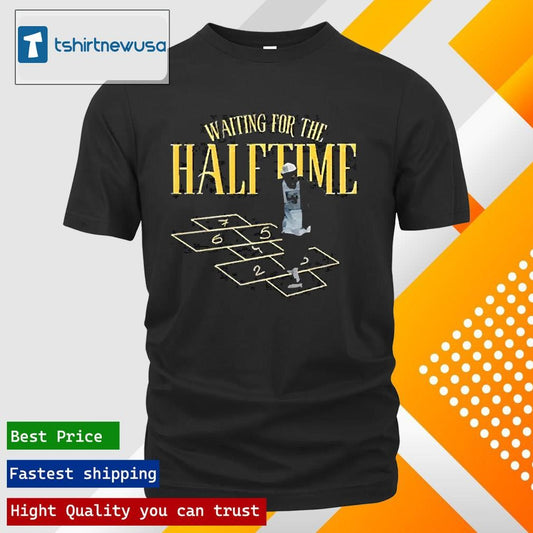 Top Waiting For The Half Time Kendrick Lamar 2025 T Shirt