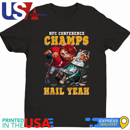 Washington Commanders NFC Conference Champs Chiefs Hail Yeah 2025 Shirt