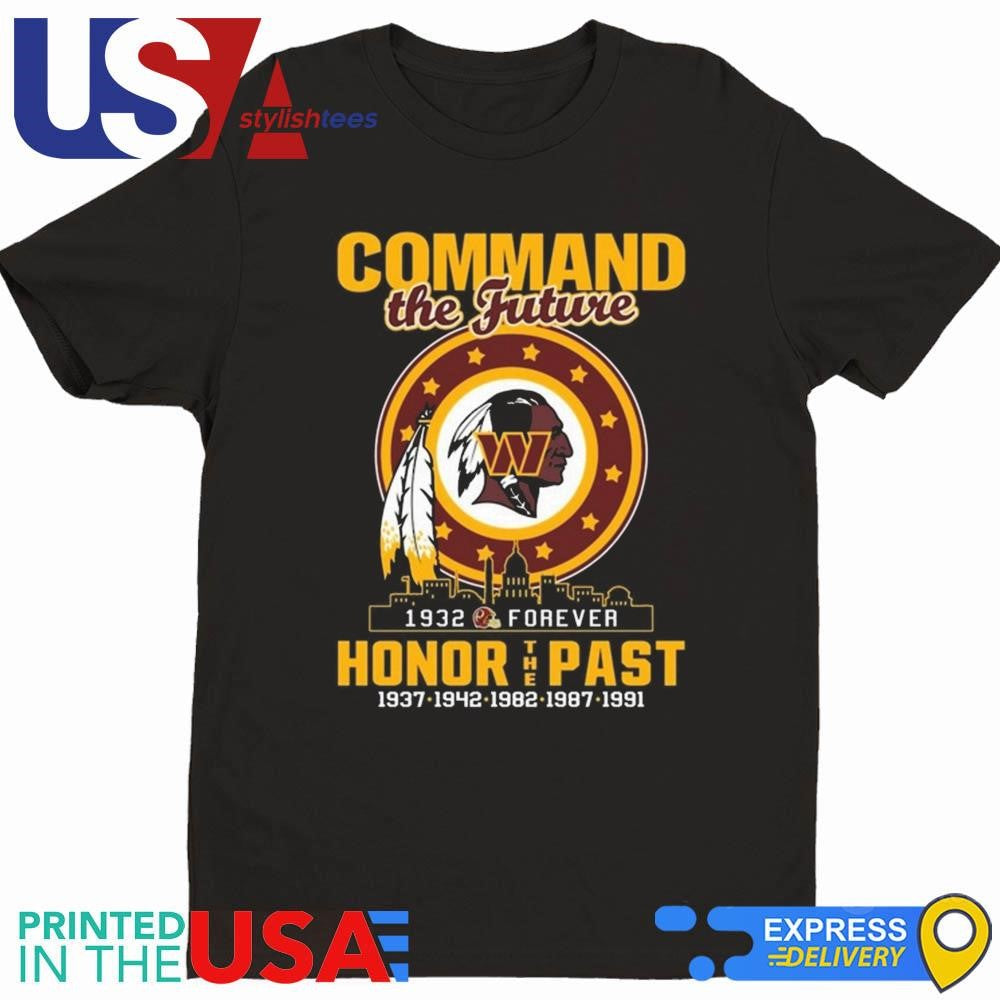 Washington Commanders The Future 1932 – Forever Honor The Past T-shirt