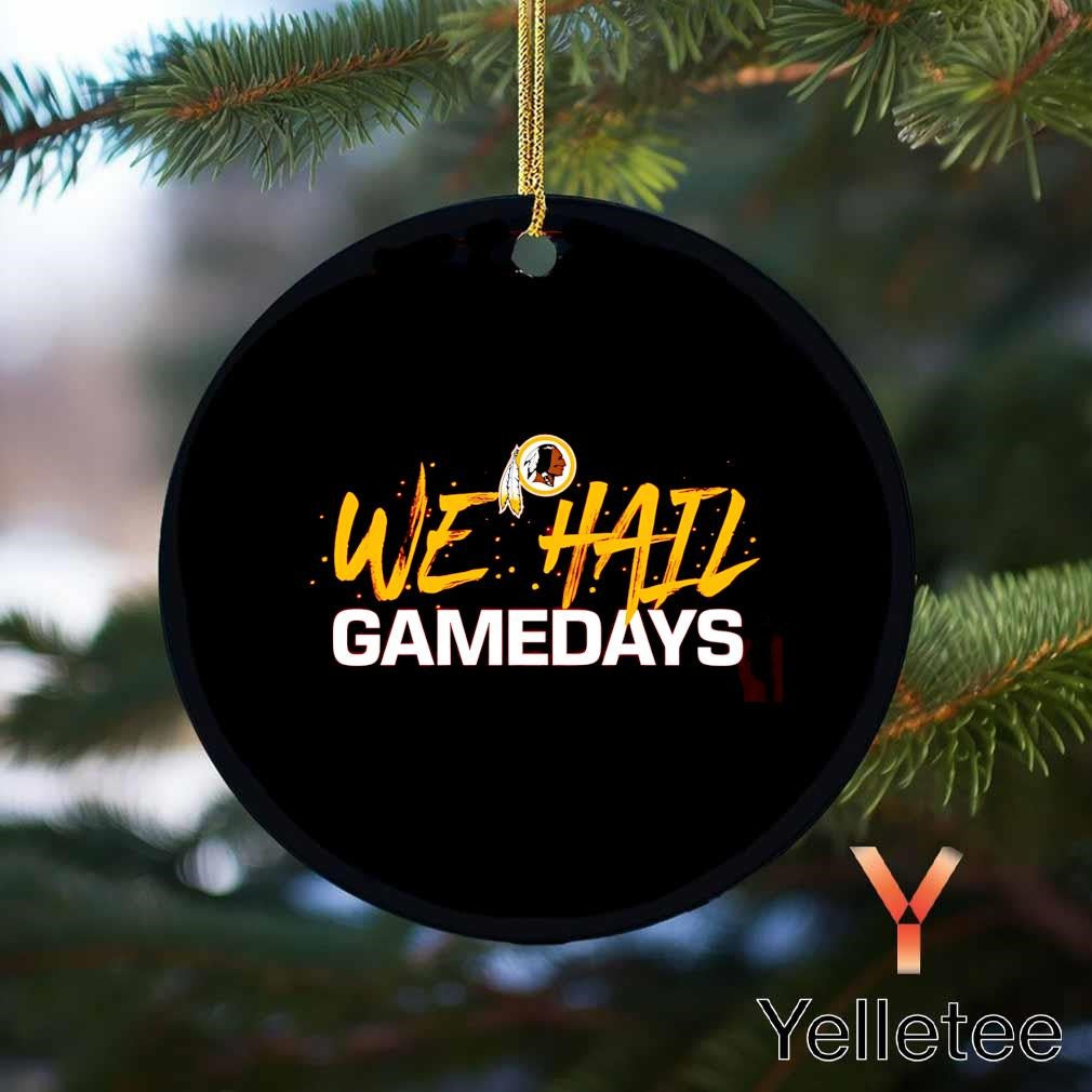 Washington Commanders we hail gamedays Ornament