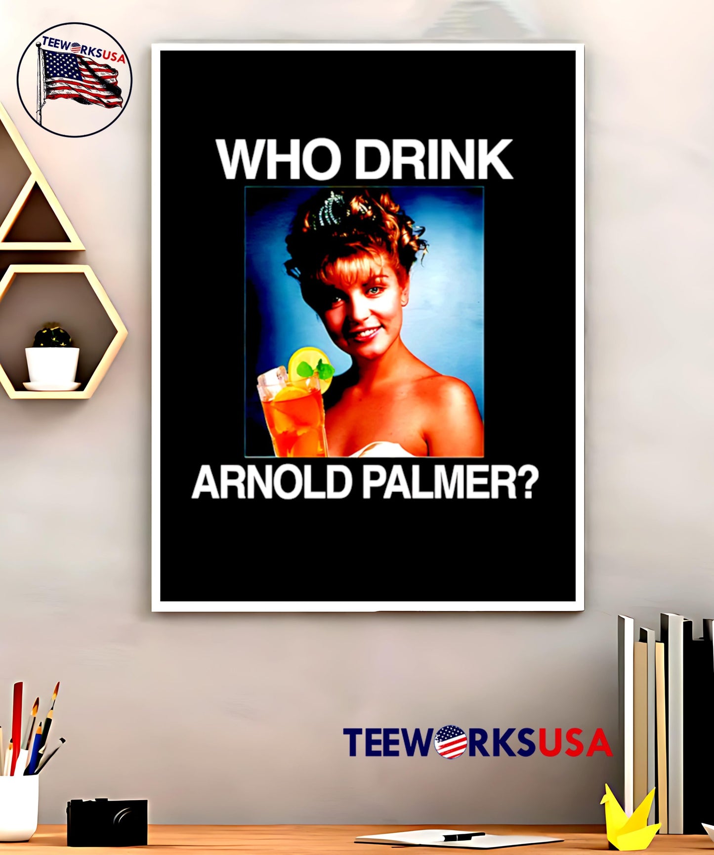 Who Drink Arnold Palmer girl funny shirt