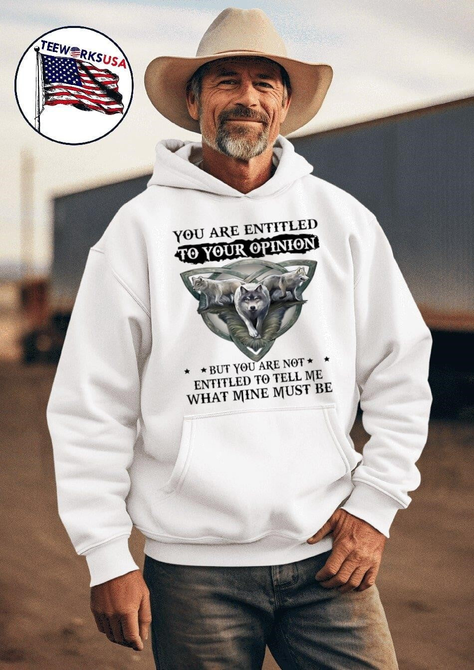 Wolf you are entitled to your opinion but you are not entitled to tell me what mine must be shirt