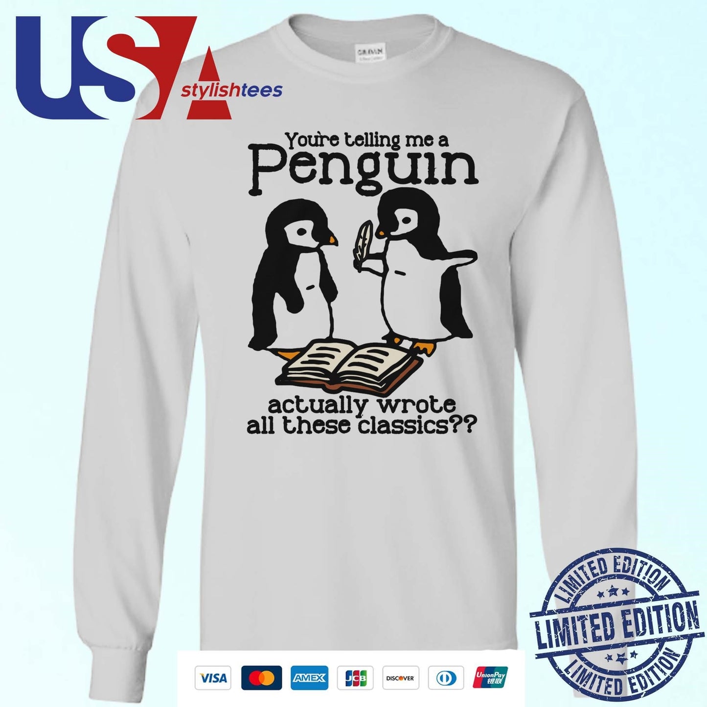 You're Telling Me A Penguin Actually Wrote All Those Classics T-shirt