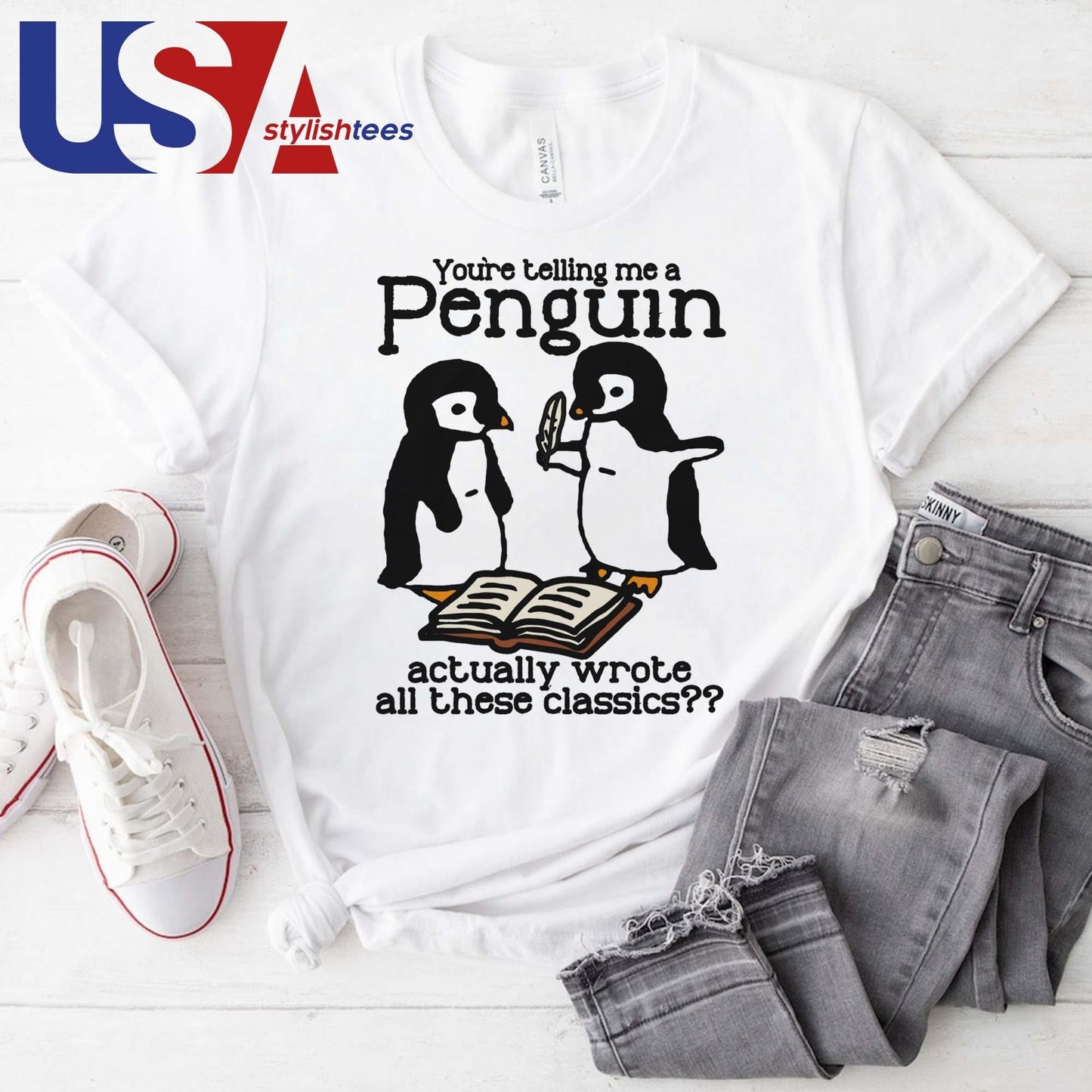 You're Telling Me A Penguin Actually Wrote All Those Classics T-shirt