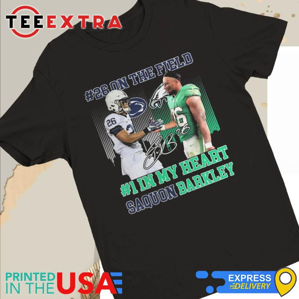 Official Philadelphia Eagles 26 On The Field 1 In My Heart Saquon Barkley Signature Shirt