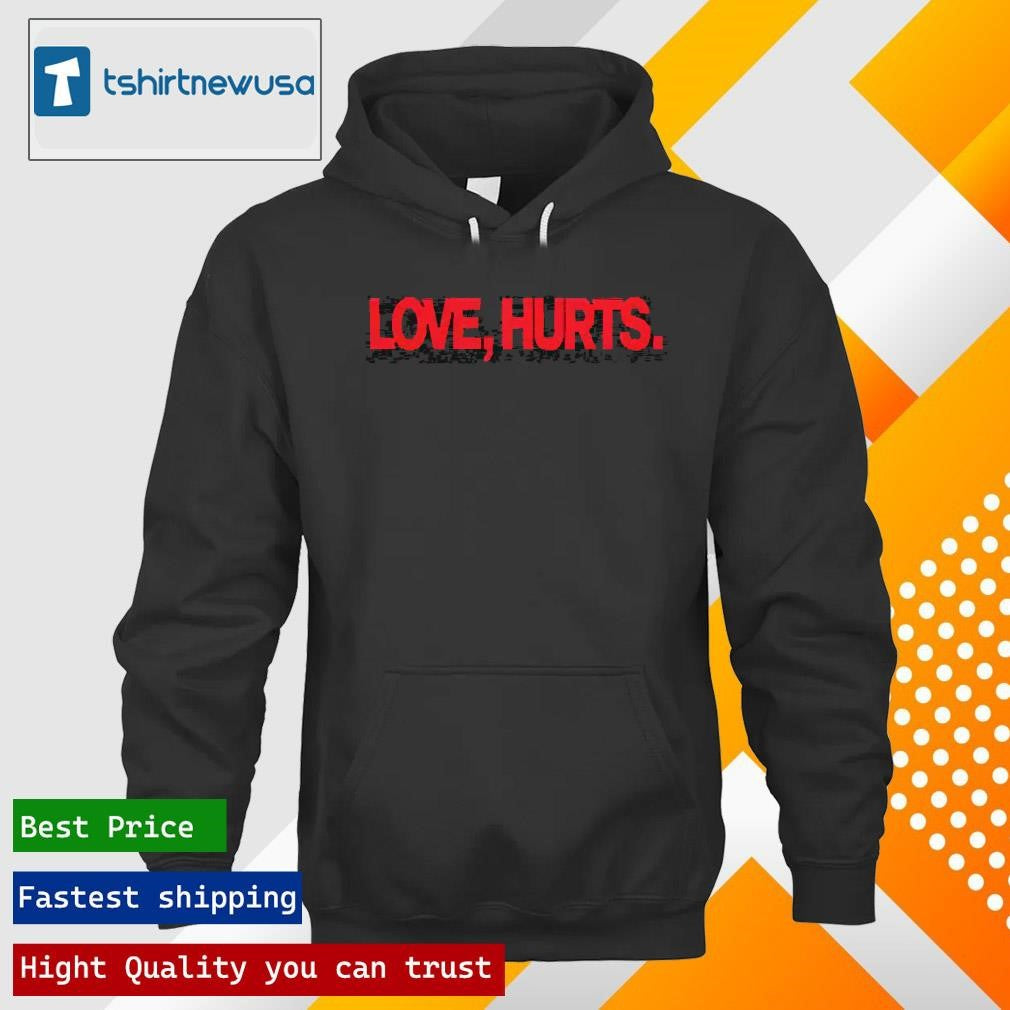 Best Love Hurts 2025 T-Shirt