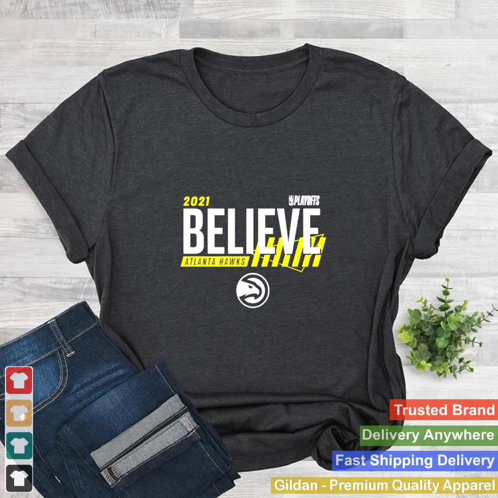 2021 Atlanta Hawks southeast division champs believe shirt