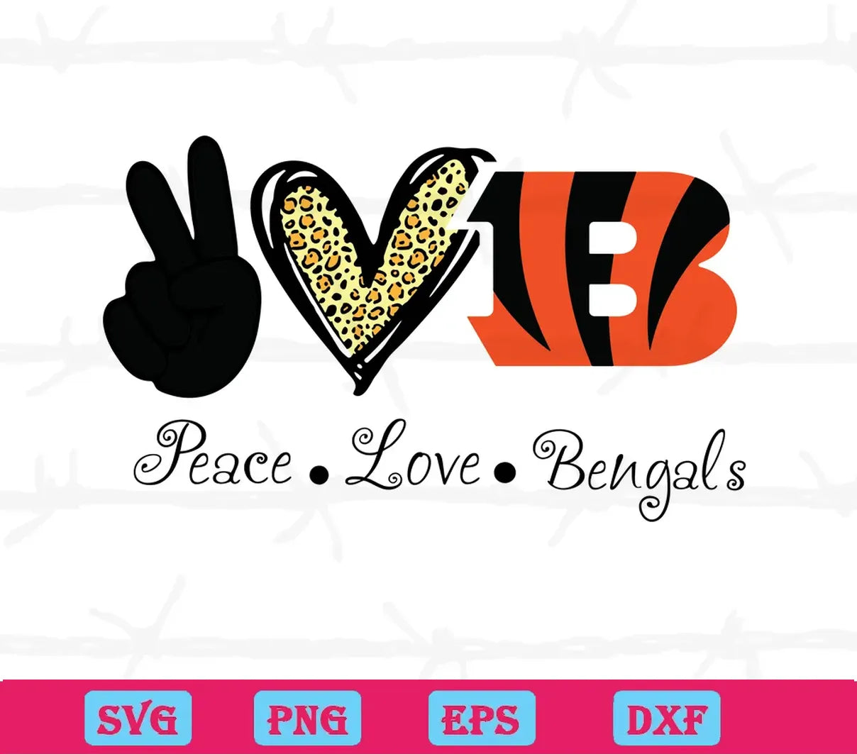 Peace Love Cincinnati Bengals, Svg Png Dxf Eps Cricut