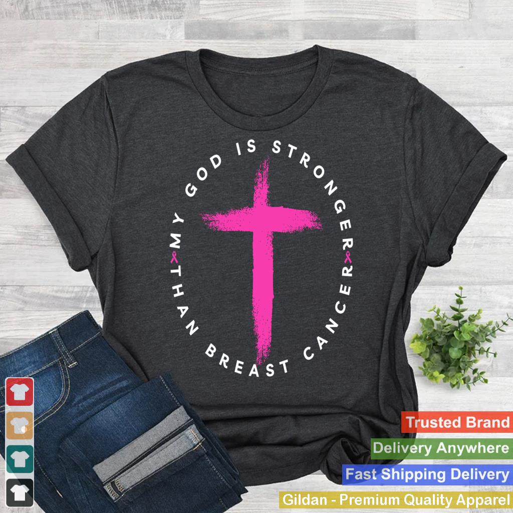 My God Is Stronger Than Breast Cancer Awareness Christian