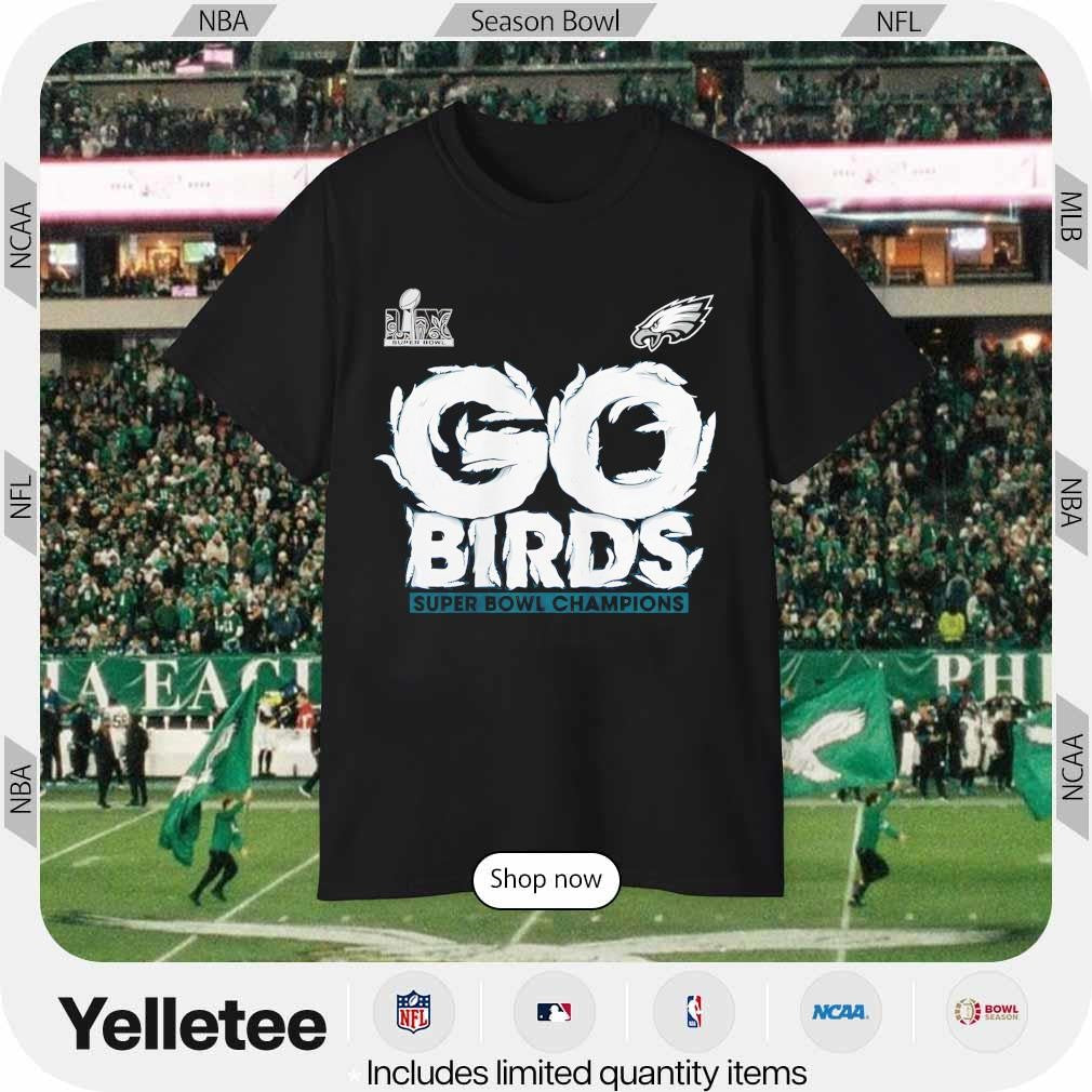 Philadelphia Eagles go birds Super Bowl LIX Champions shirt