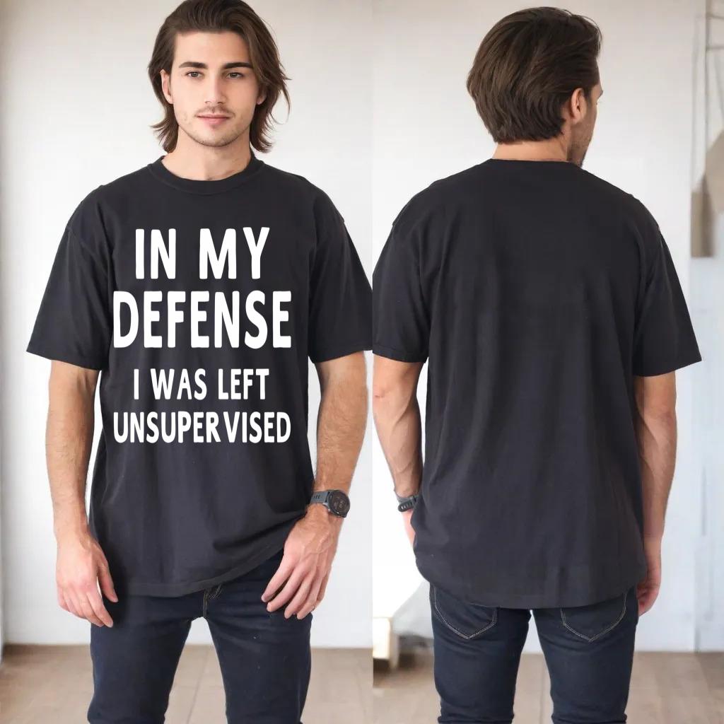 In My Defense I Was Left Unsupervised Funny Gifts Hoodie